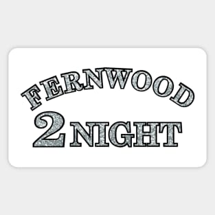 Fernwood 2 Night Sticker